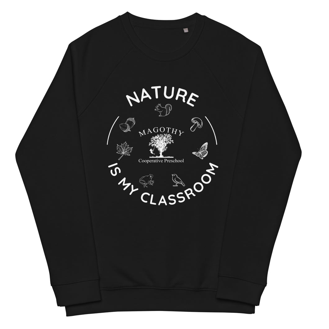 Unisex Organic Raglan Nature is My Classroom Sweatshirt