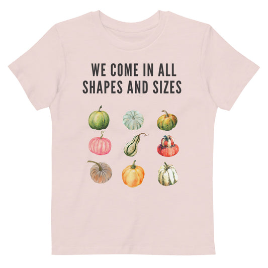 We come in all shapes and sizes pumpkin design kid organic t-shirt - pink