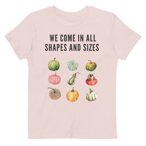 We come in all shapes and sizes pumpkin design kid organic t-shirt - pink