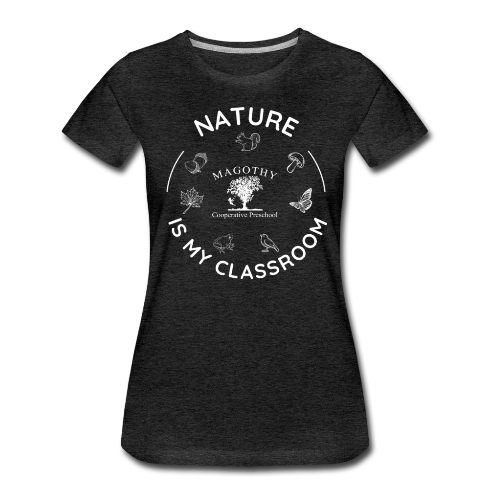 Nature Is My Classroom Organic Women's T-shirt - charcoal grey