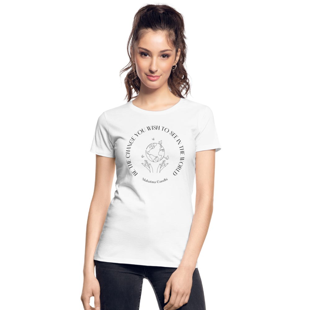 Be The Change Women’s Organic T-Shirt - white