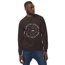 Load image into Gallery viewer, &quot;Don&#39;t Be Afraid To Be That Fish&quot; Unisex Organic Sweatshirt
