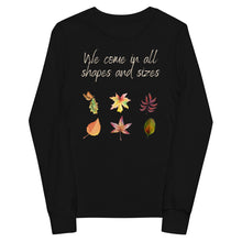 Load image into Gallery viewer, We come in all shapes and sizes long sleeve youth fall nature themed shirt - black
